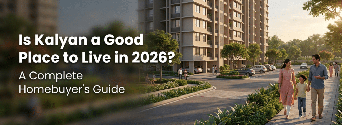 A modern residential community in Kalyan with an Indian family enjoying a peaceful neighbourhood, representing why Kalyan is a good place to live for homebuyers in 2026